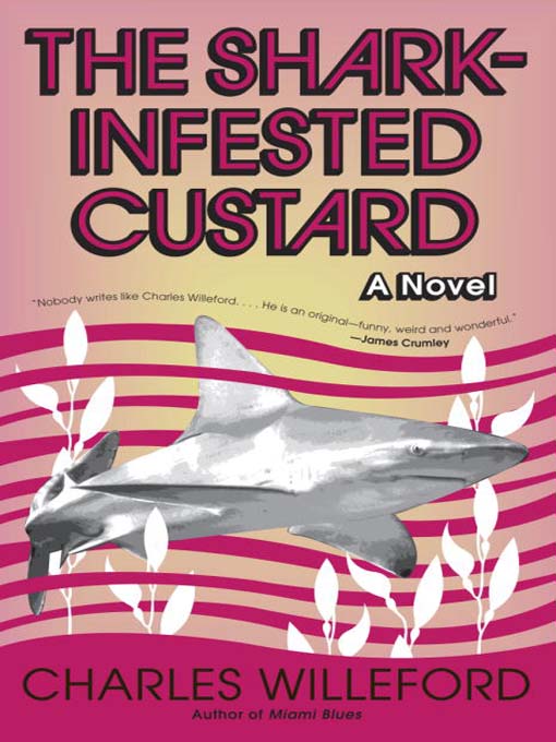 Title details for The Shark-Infested Custard by Charles Willeford - Wait list